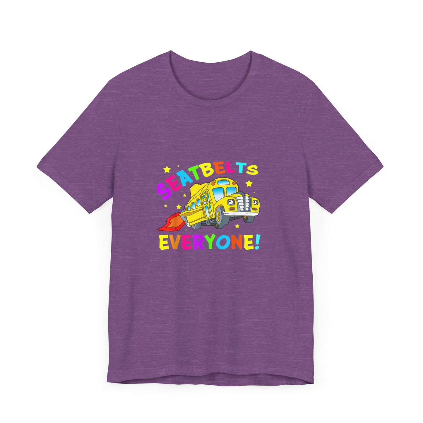 Seatbelts everyone tee