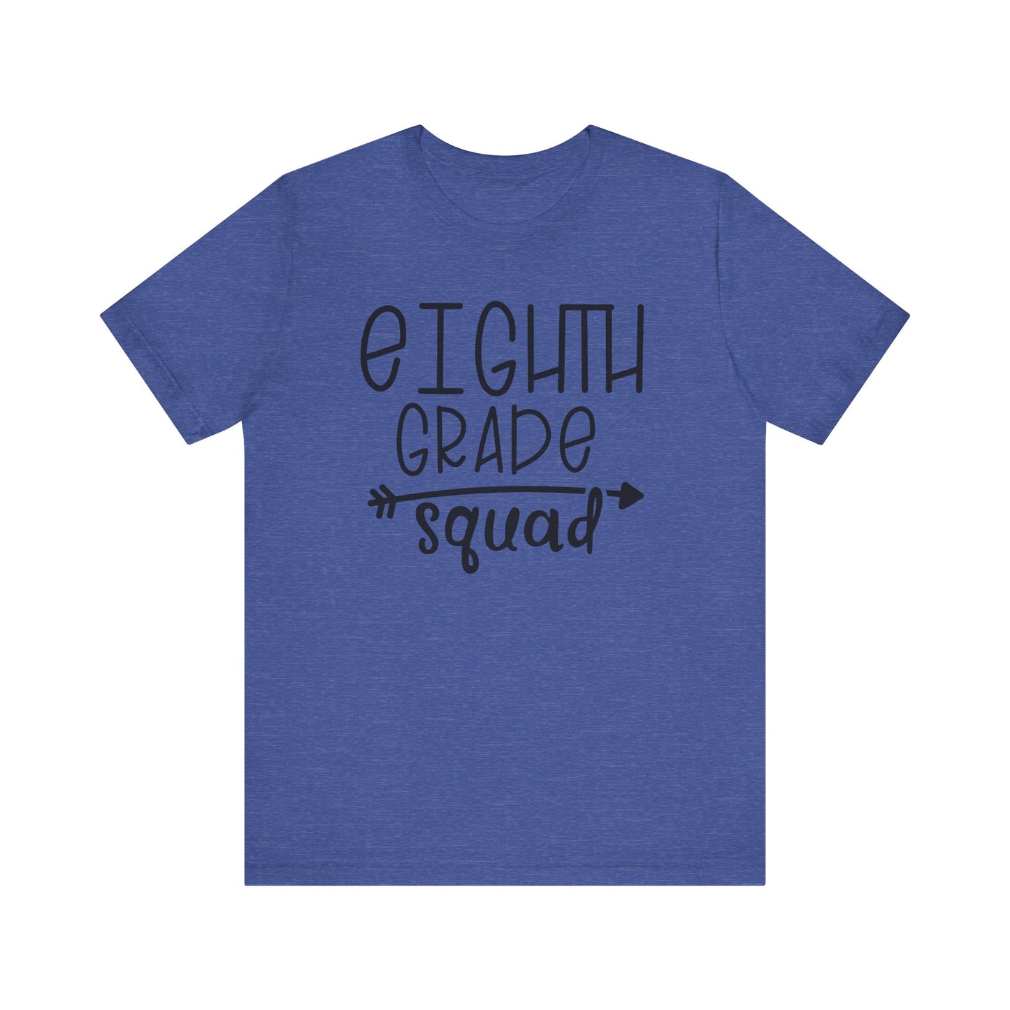 Eight grade squad Tee