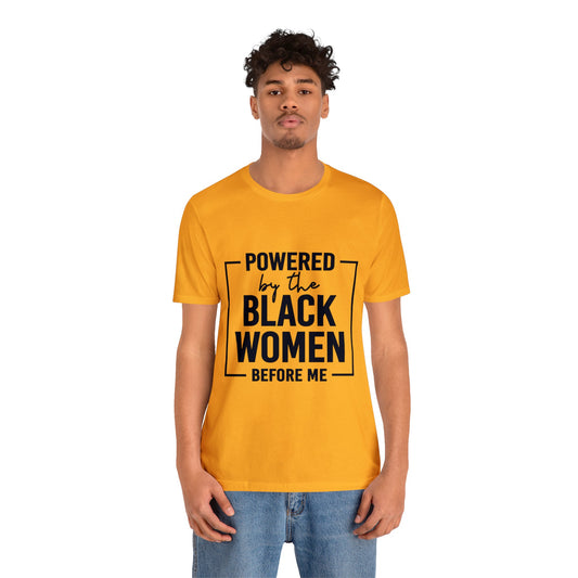Powered by Black Women  tee.