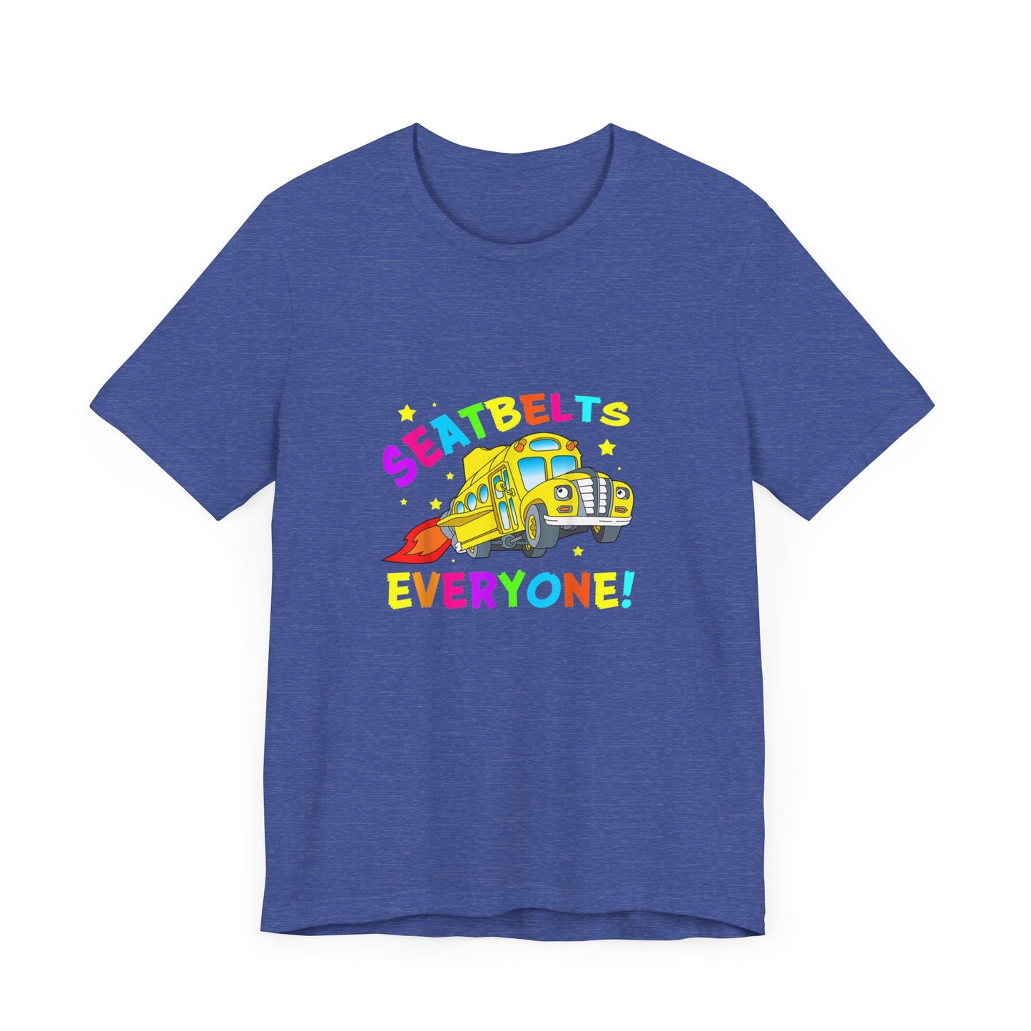 Seatbelts everyone tee