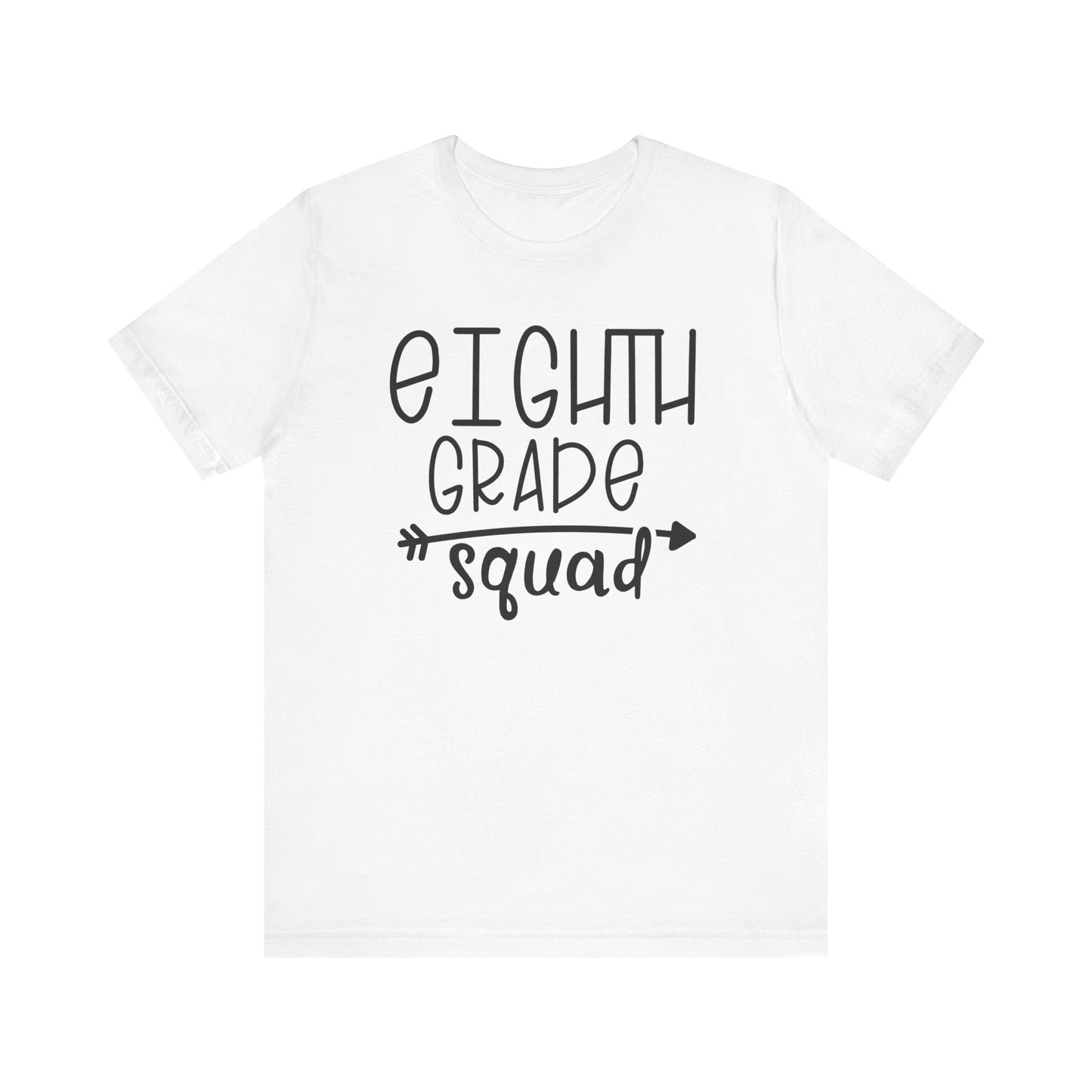 Eight grade squad Tee