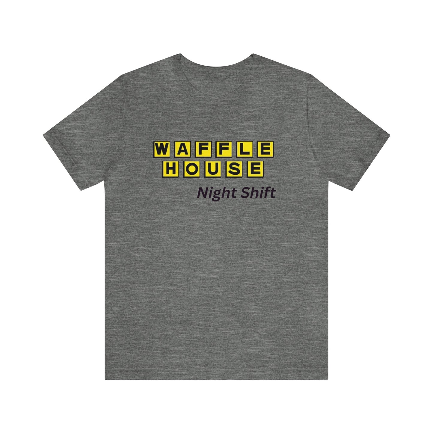 Waffle House Night Shift-Black font Unisex Jersey Short Sleeve Tee