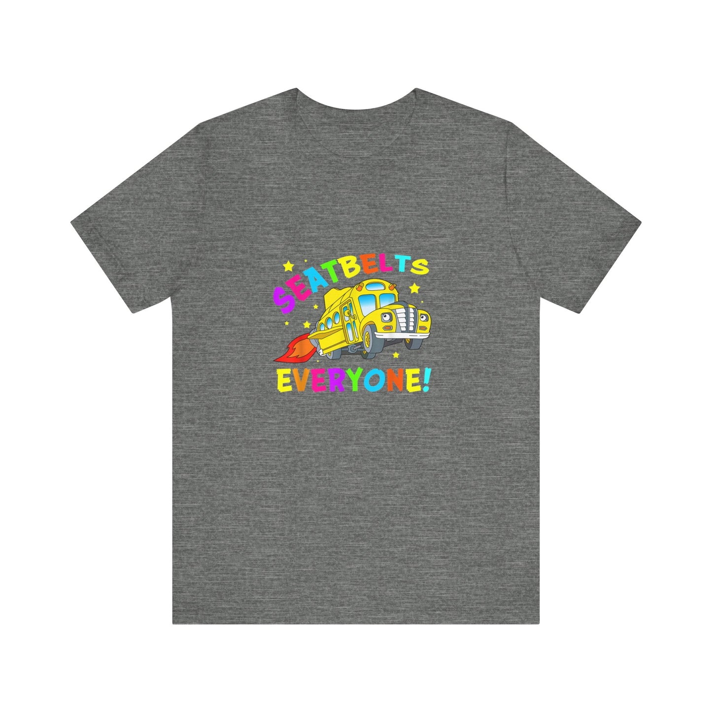 Seatbelts everyone tee