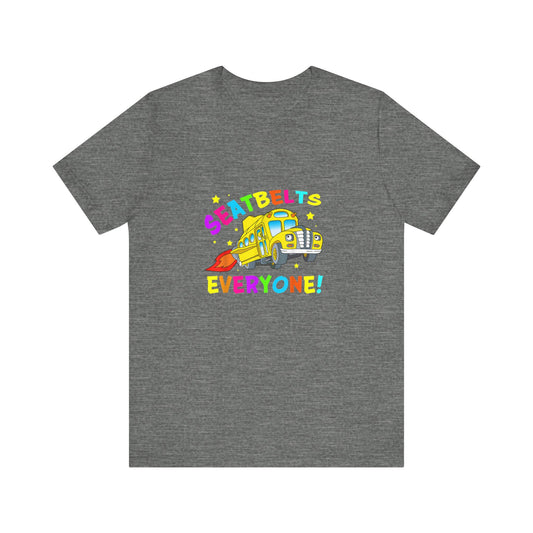 Seatbelts everyone tee