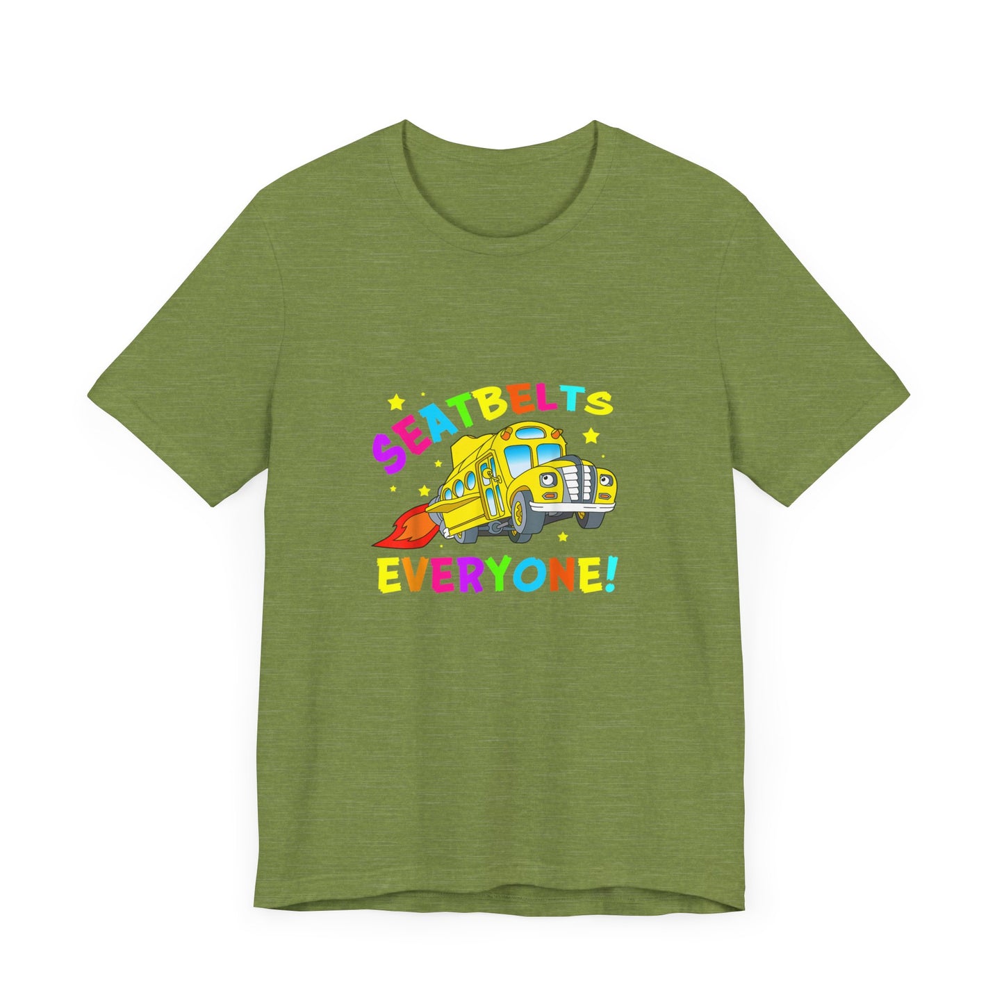 Seatbelts everyone tee